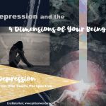 Depression from the Soul’s Perspective – Part 3 – Empaths & Sensitive Intuitives are energetically more at risk